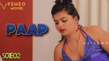 Paap (E02) Feneo Hot Web Series