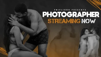 Photographer (E04) Triflicks Hot Web Series