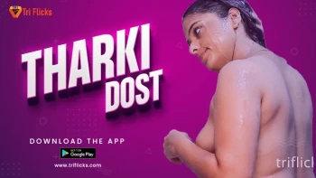 Tharki Dost (E02) Triflicks Hot Web Series