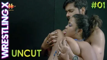 Wrestling X (E01) 11UpMovies Uncut Web Series