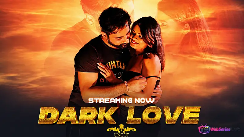 Dark Love MoodX Uncut Short Film
