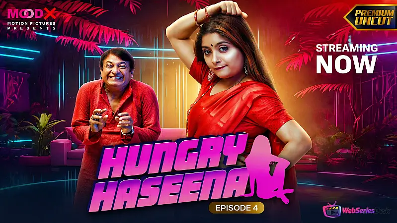 Hungry Haseena (E04) MoodX Hot Web Series