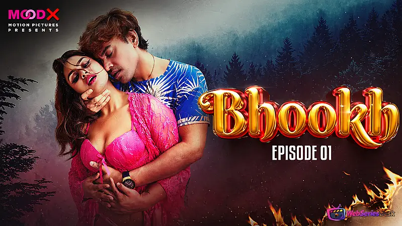 Bhookh (E01) MoodX Hot Web Series