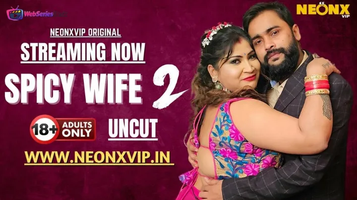 Spicy Wife 2 NeonX Uncut Short Film