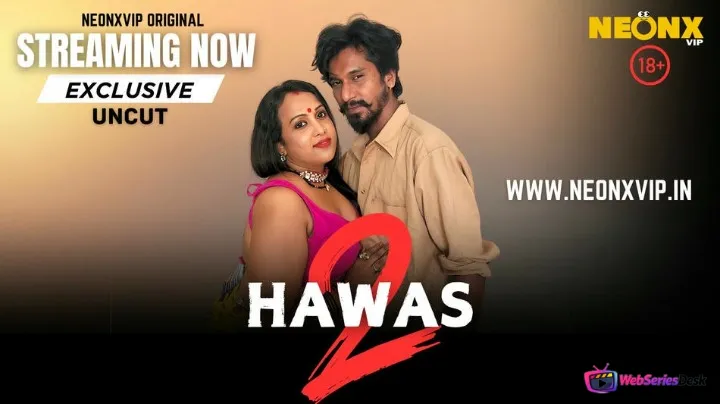Hawas 2 NeonX Uncut Short Film