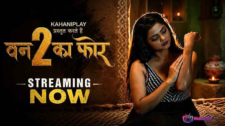 One To Ka Four (E01-E04) KahaniPlay Hot Web Series