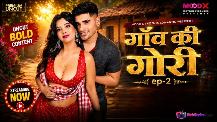 Gaon Ki Gori (E02) MoodX Uncut Web Series