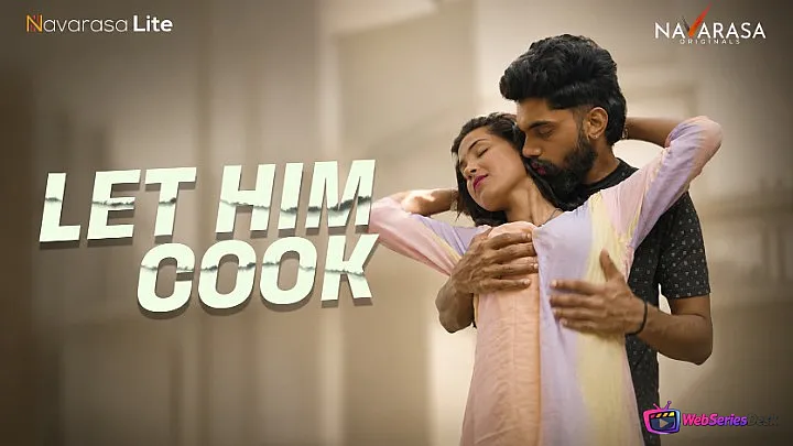 Let Him Cook (E01) Navarasa Hot Web Series