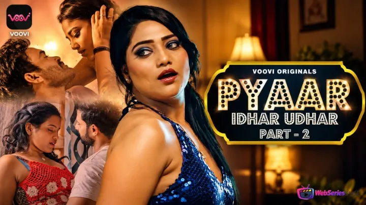 Pyaar Idhar Udhar (Part 2) Voovi Hot Web Series