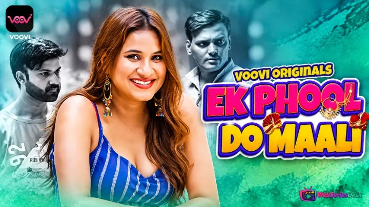 Ek Phool Do Maali (Part 1) Voovi Hot Web Series