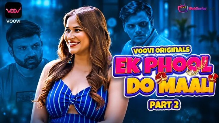 Ek Phool Do Maali (Part 2) Voovi Hot Web Series